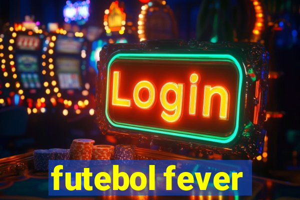 futebol fever